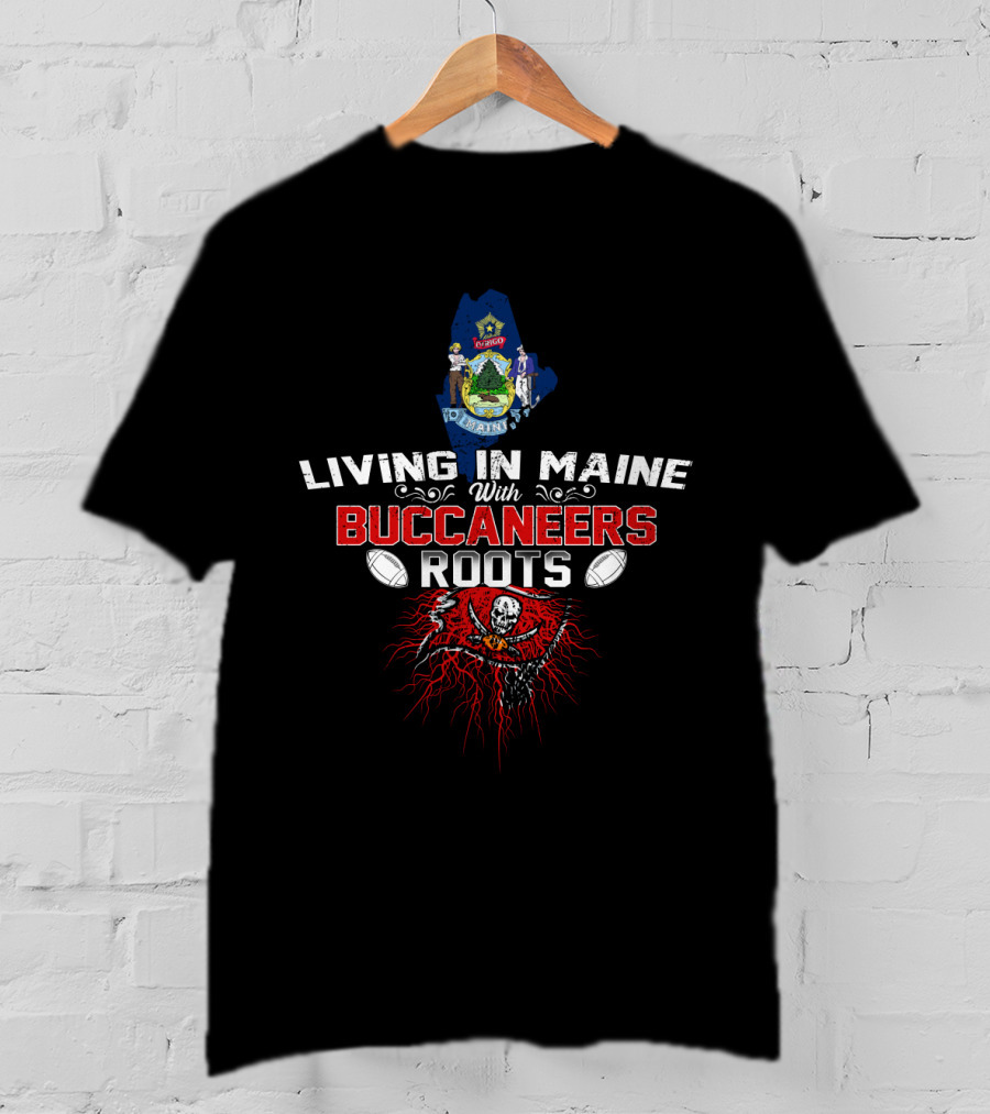 Living In Maine With Buccaneers Roots And Flag Football Symbols T-Shirt
