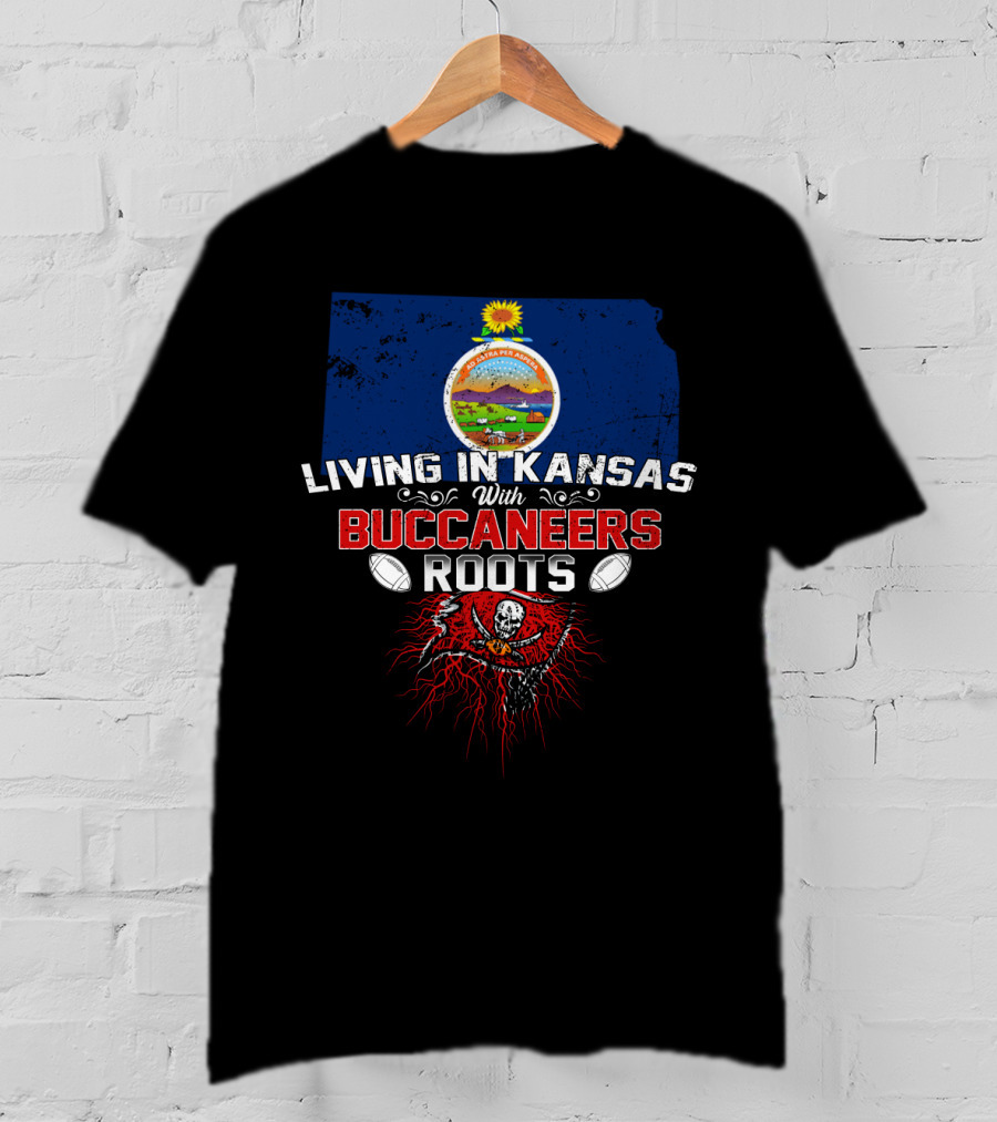 Living In Kansas With Buccaneers Roots T-Shirt