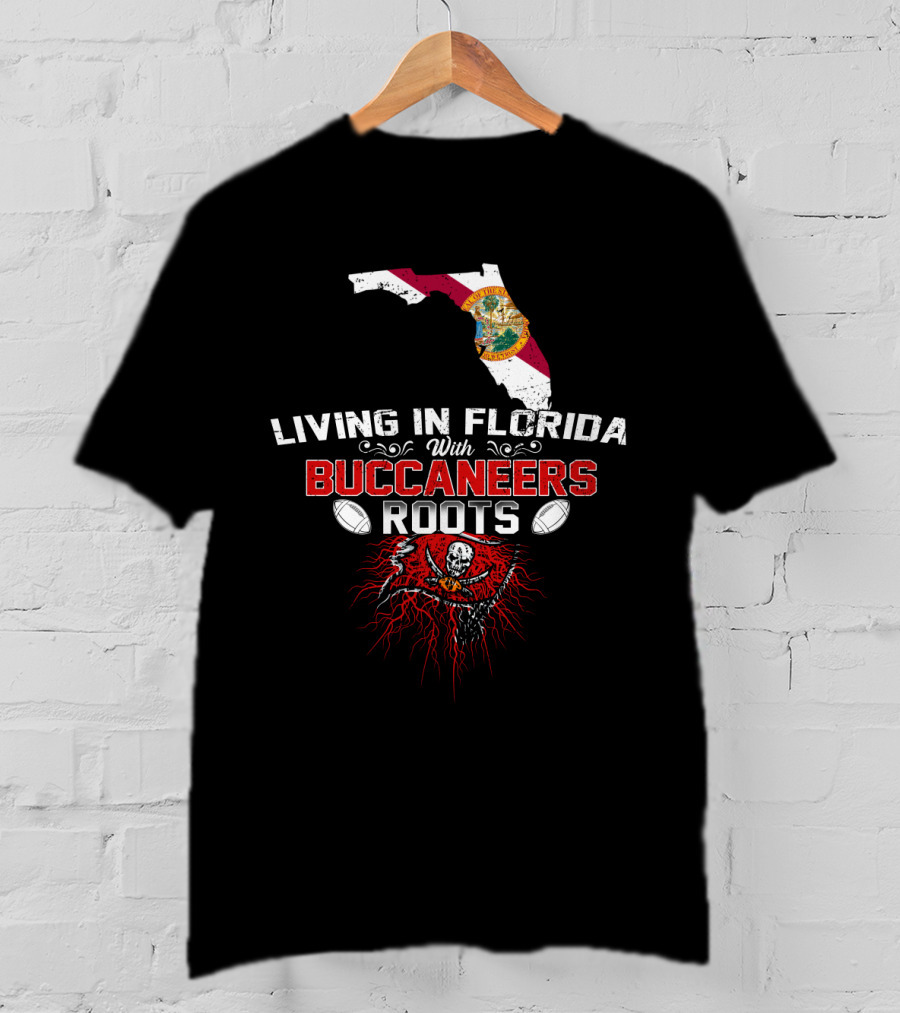 Living In Florida With Buccaneers Roots Football Flag Map Skull Emblem T-Shirt
