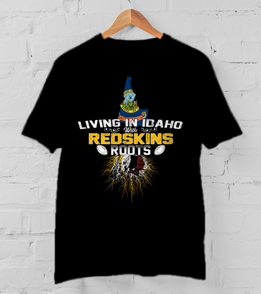 Living In Idaho With Redskins Roots Map And Mascot Football Theme T-Shirt