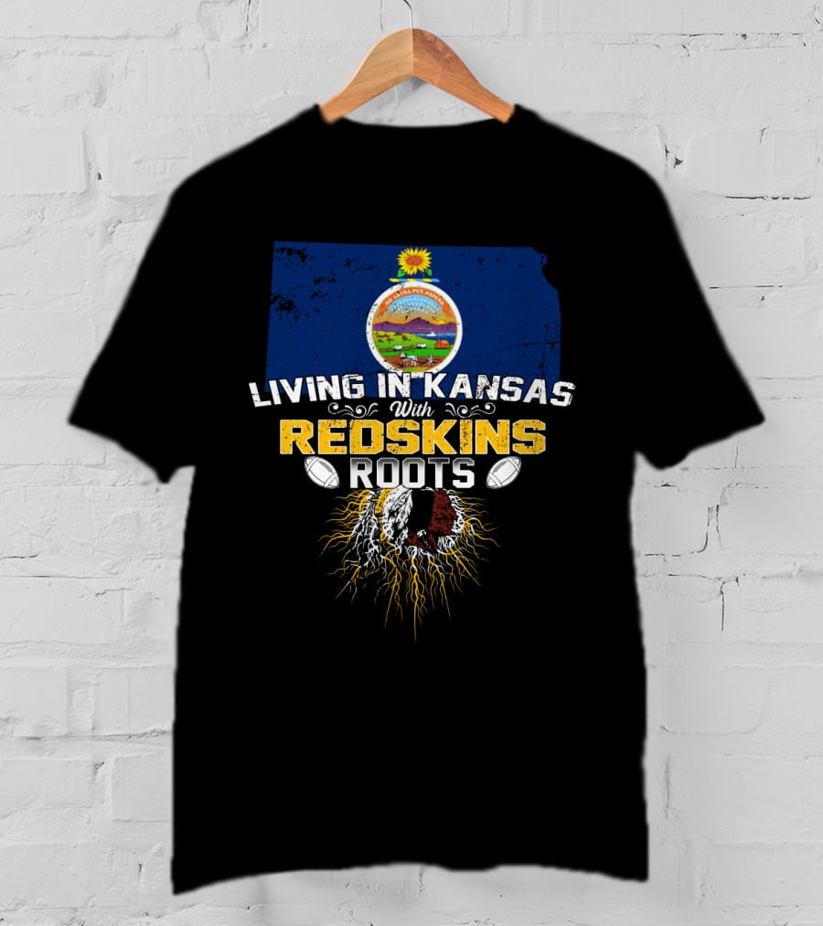 Living In Kansas With Redskins Roots Kansas State Outline Flag And Football Elements T-Shirt