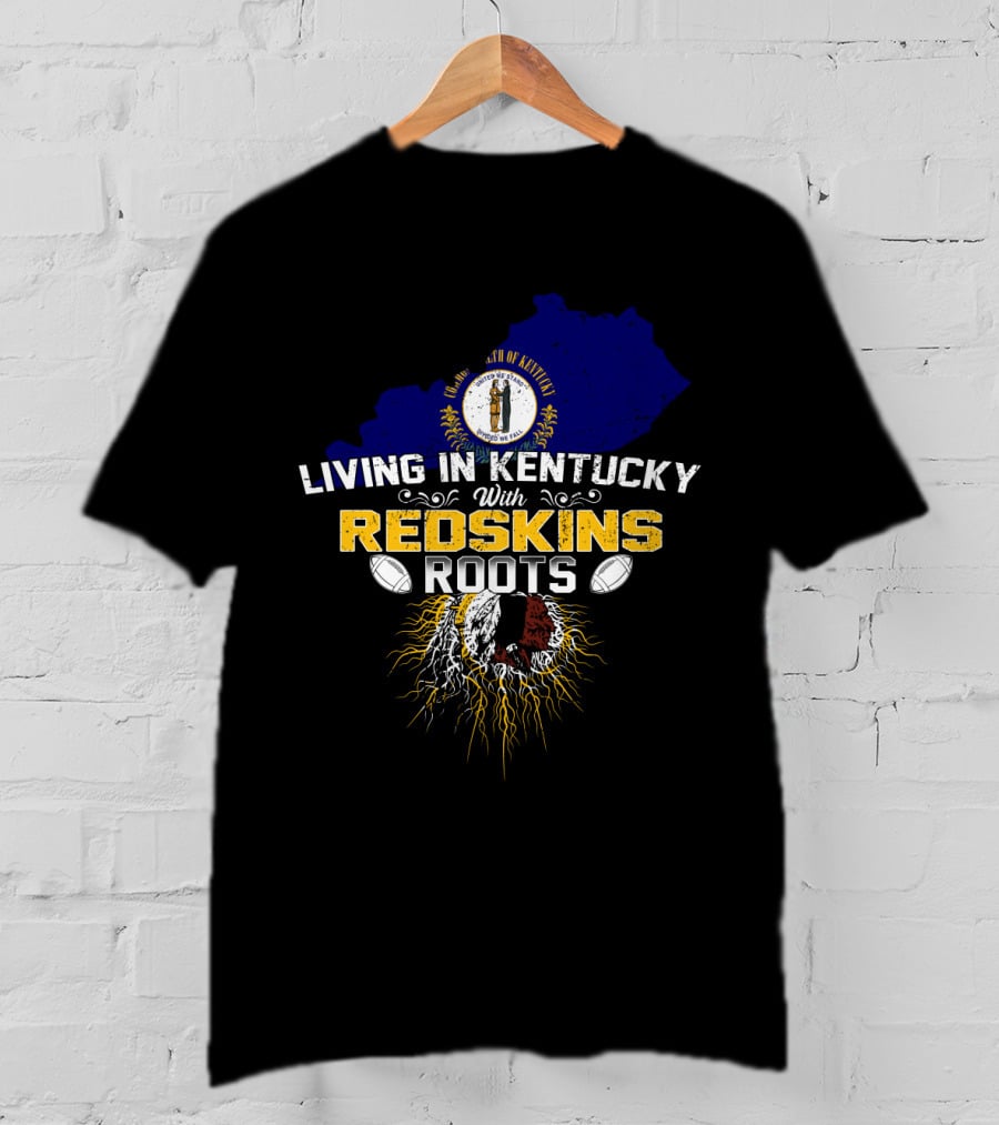 Commonwealth Of Kentucky Living With Redskins Roots Football Heritage T-Shirt