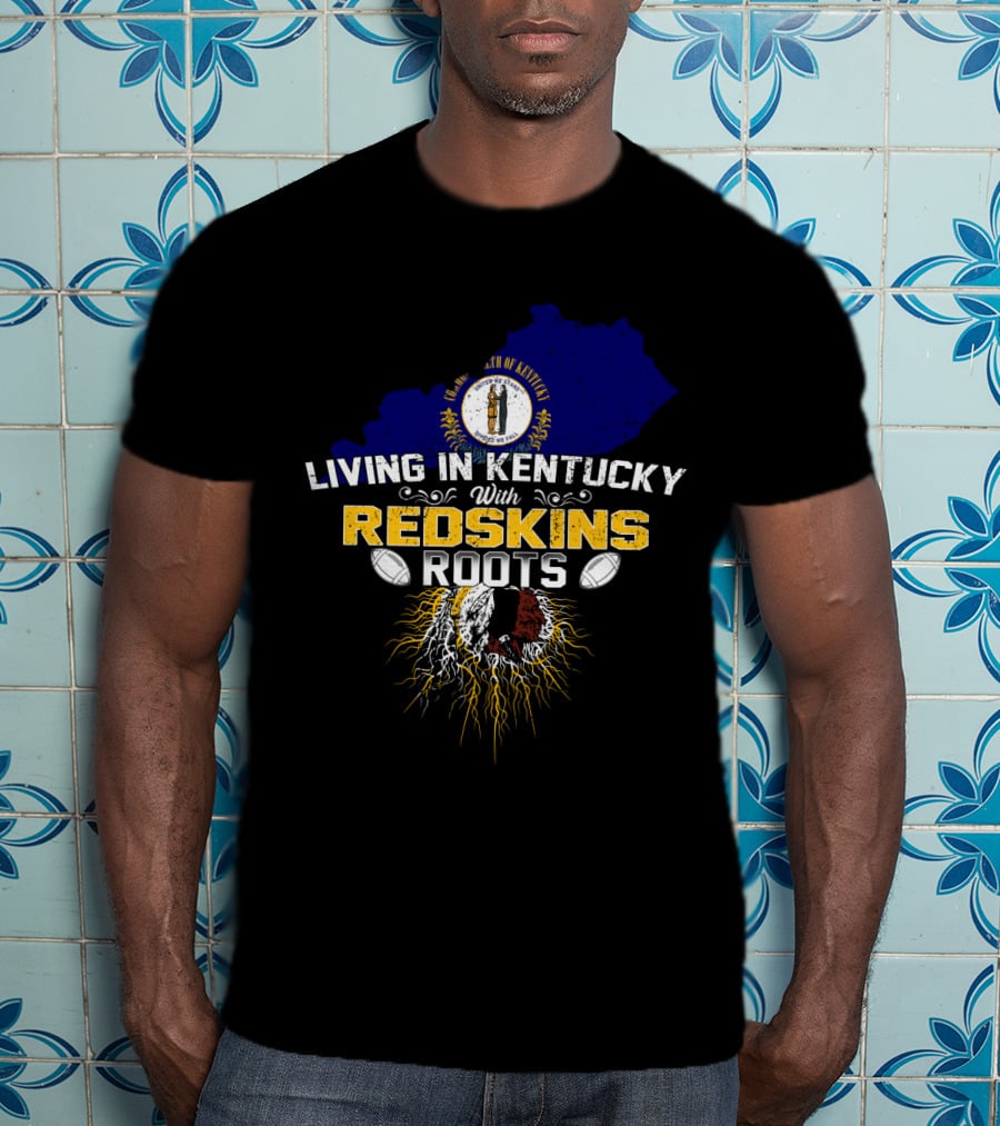 Commonwealth Of Kentucky Living With Redskins Roots Football Heritage T-Shirt