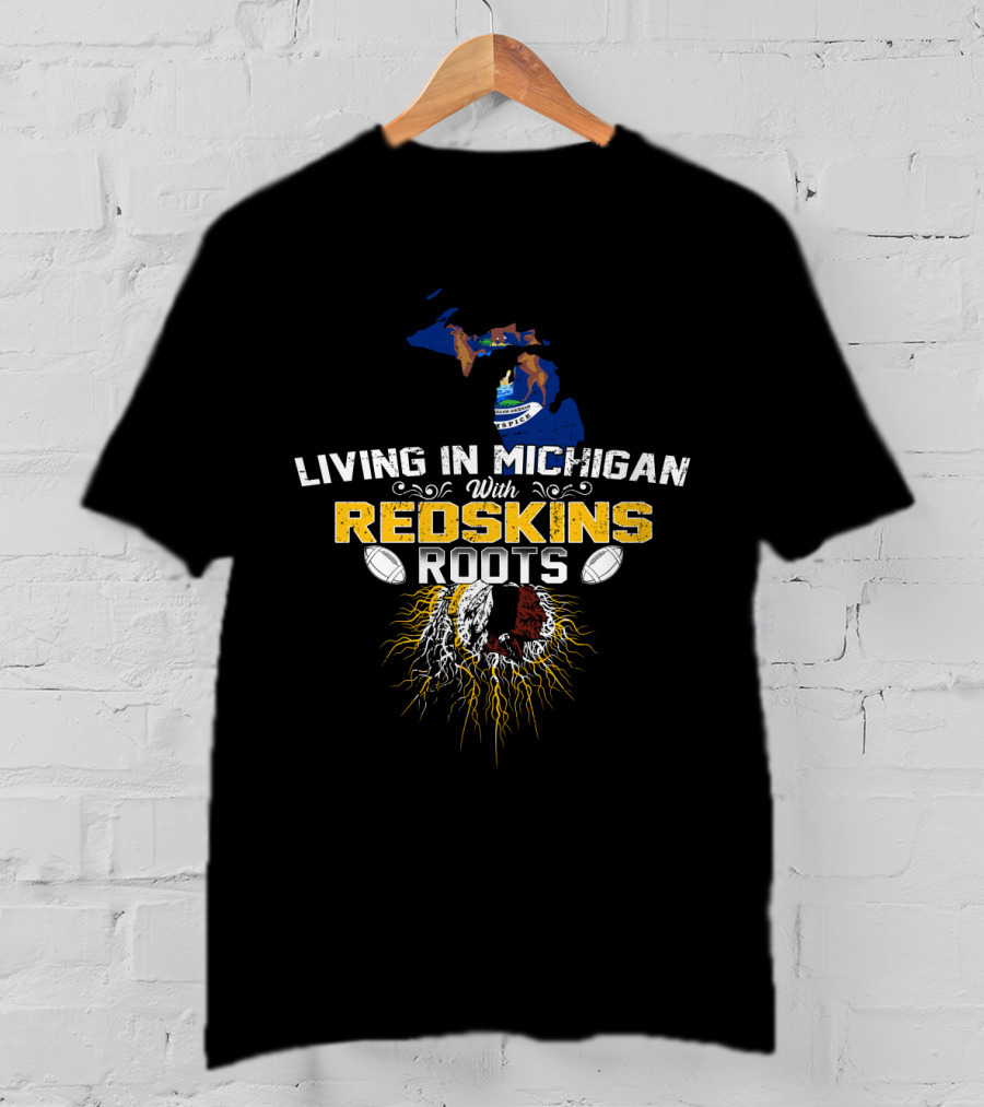 Living In Michigan With Redskins Roots Football Heritage Map T-Shirt