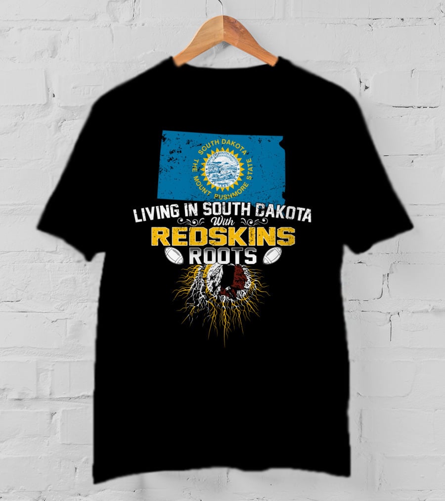 Living In South Dakota With Redskins Roots State Flag Helmet T-Shirt