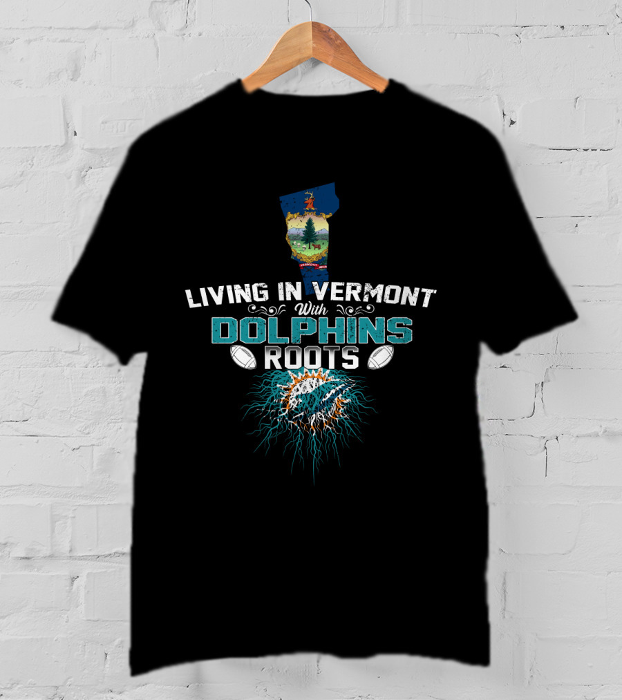 Living In Vermont With Dolphins Roots Football Logo Map T-Shirt