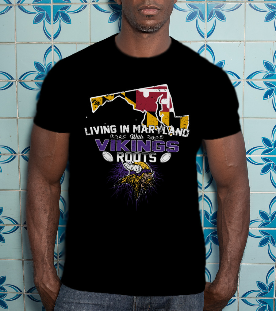 Living In Maryland With Vikings Roots Maryland Flag And Viking Head T-Shirt