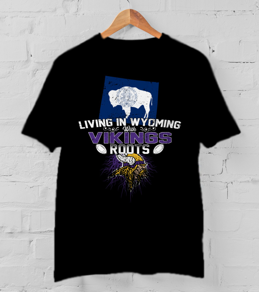 Living In Wyoming With Vikings Roots Buffalo And Norse Helmet Motif T-Shirt