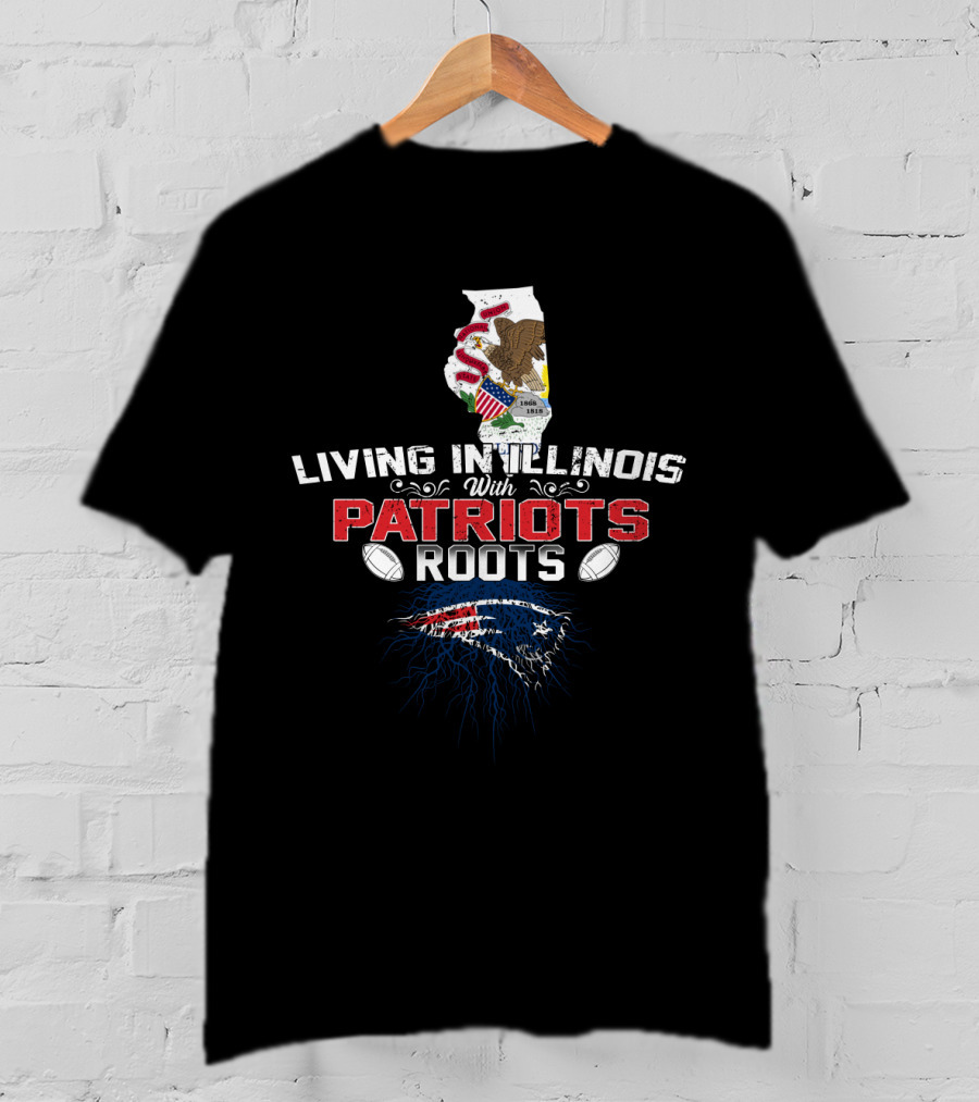 Living In Illinois With Patriots Football Connection T-Shirt