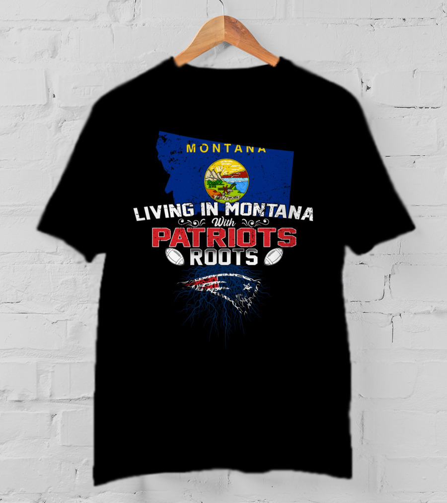 Living In Montana With Patriots Roots New England Football Fan Map T-Shirt