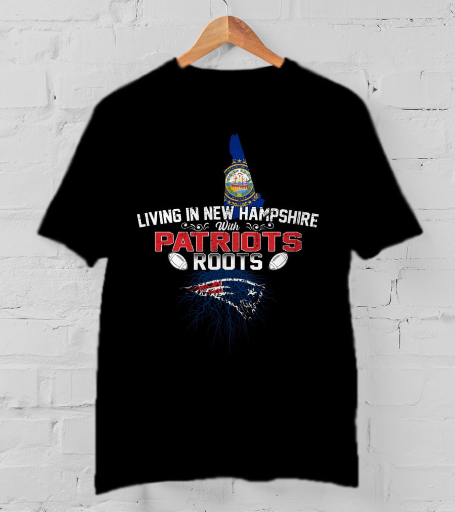 Living In New Hampshire With Patriots Roots With Flag And Football Elements T-Shirt