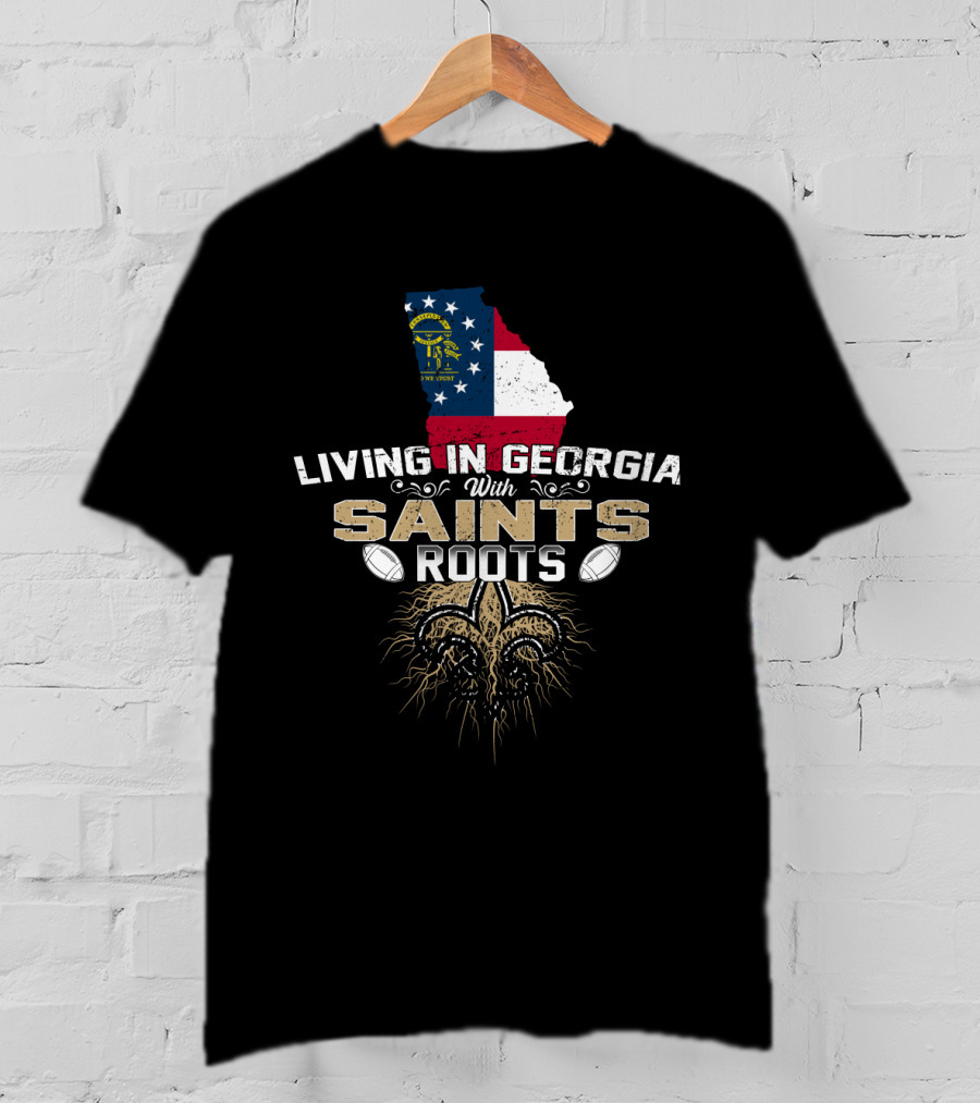 Living In Georgia With Saints Roots Fleur-de-Lis Georgia Flag Football T-Shirt