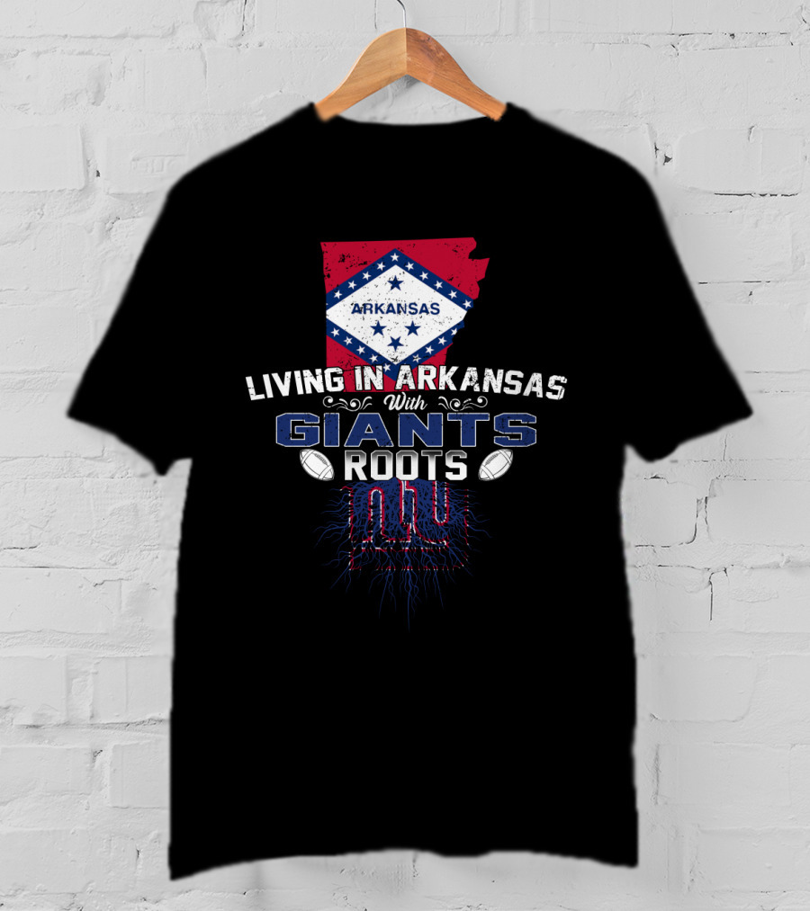 Living In Arkansas With New York Giants Roots T-Shirt
