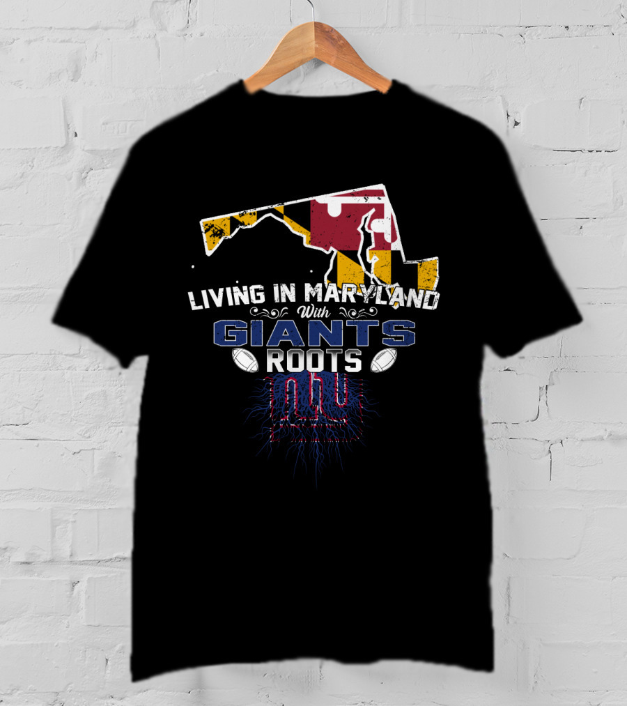 Living In Maryland With New York Giants Roots Maryland Flag Map T-Shirt