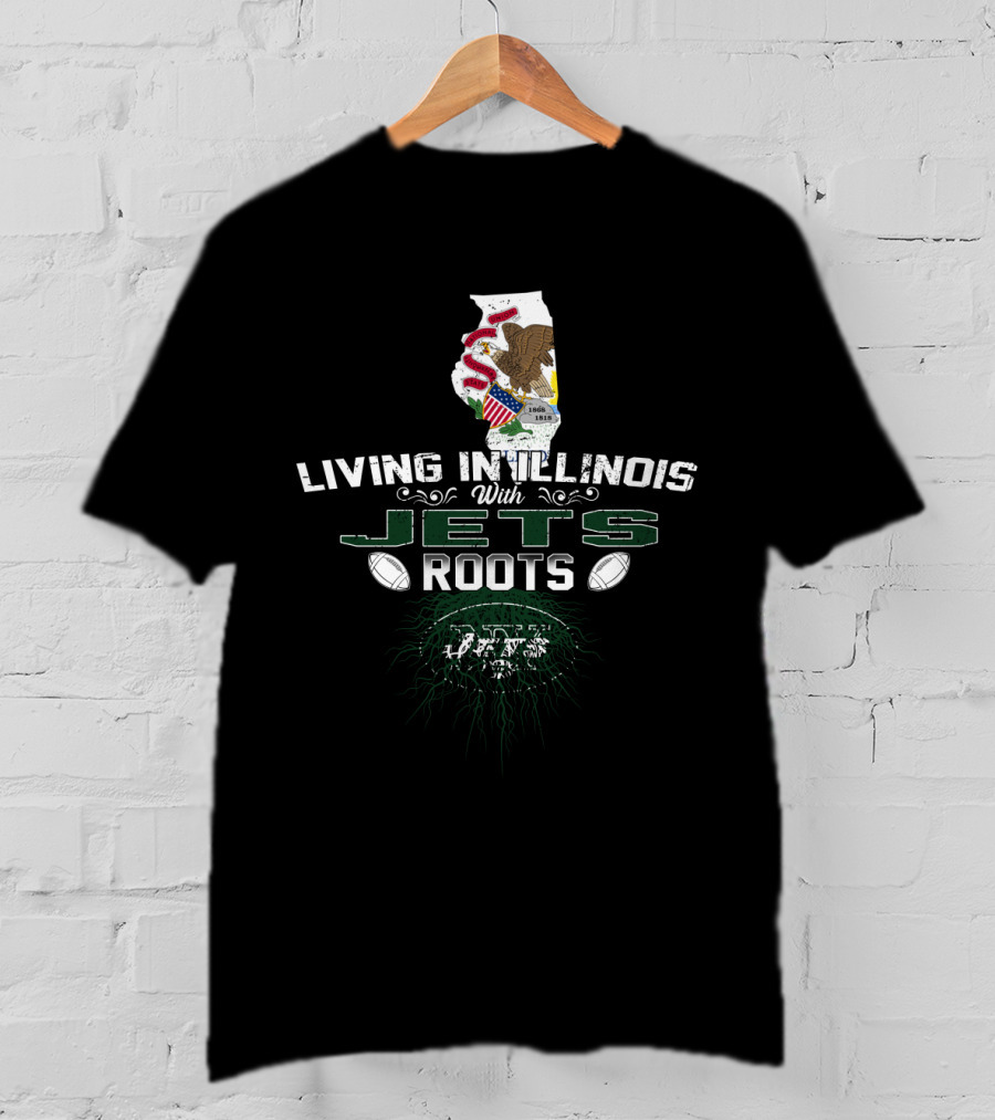 Living In Illinois With Jets Roots T-Shirt