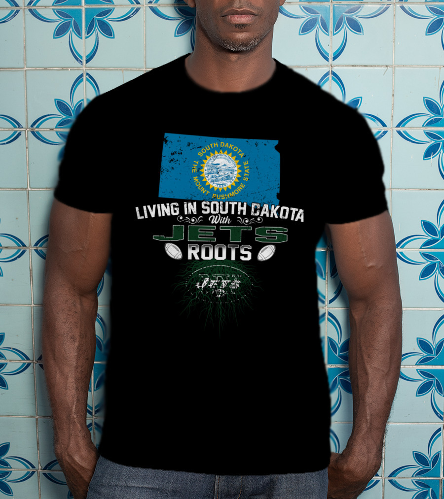 Living In South Dakota The Mount Rushmore State With Jets Roots T-Shirt