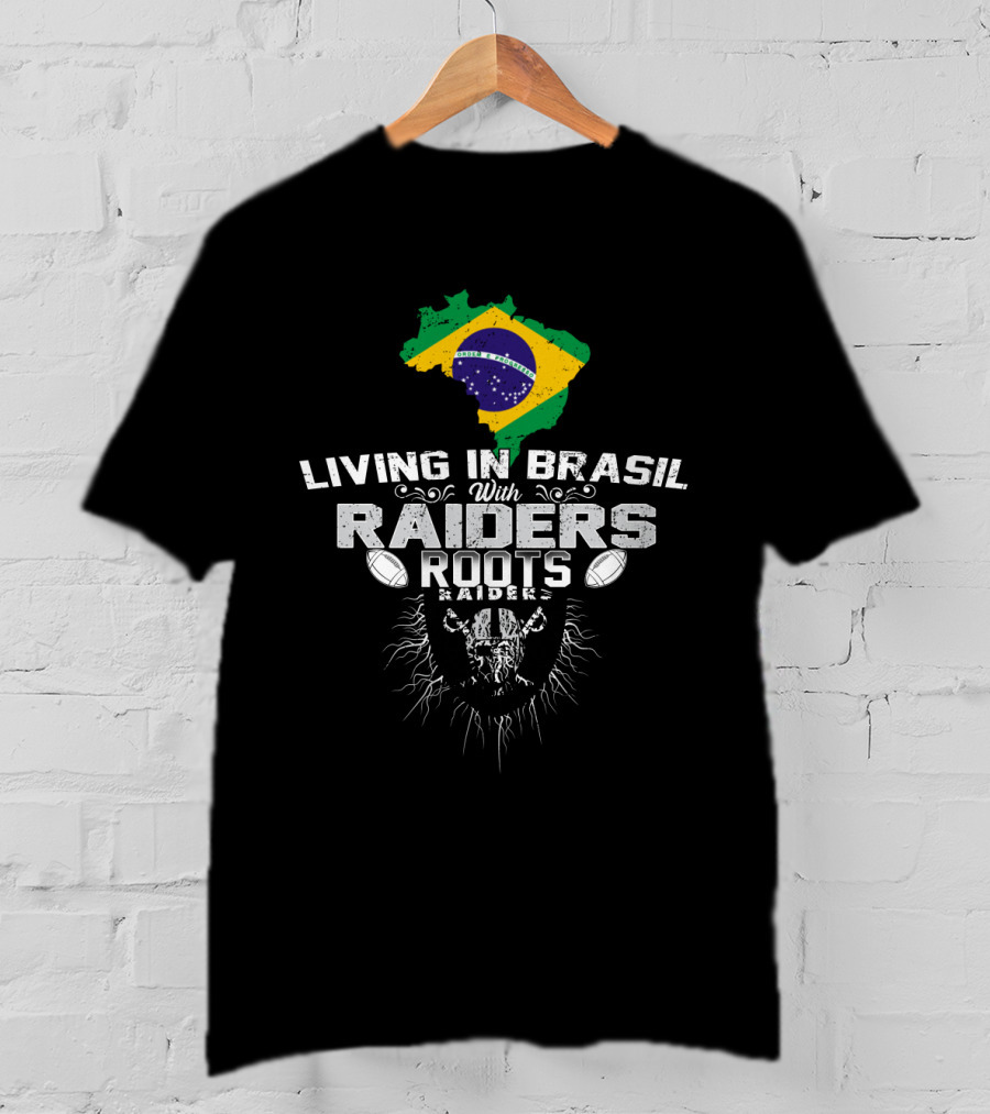 Living In Brasil With Raiders Roots T-Shirt