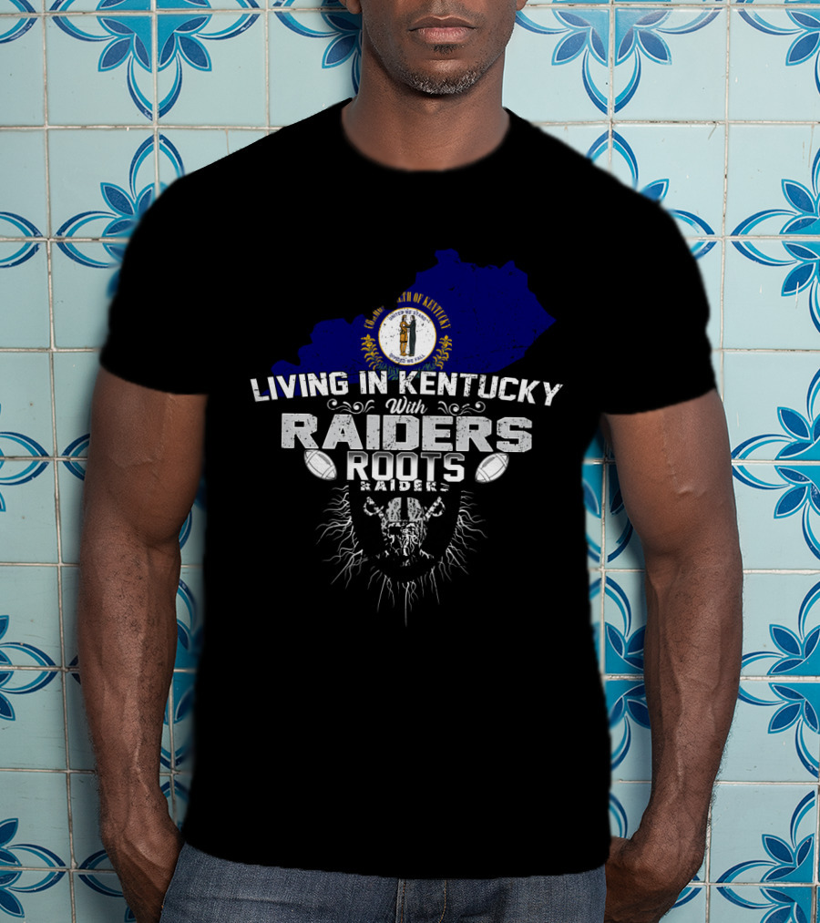 Living In Kentucky With Raiders Roots Kentucky Map Football Themes T-Shirt