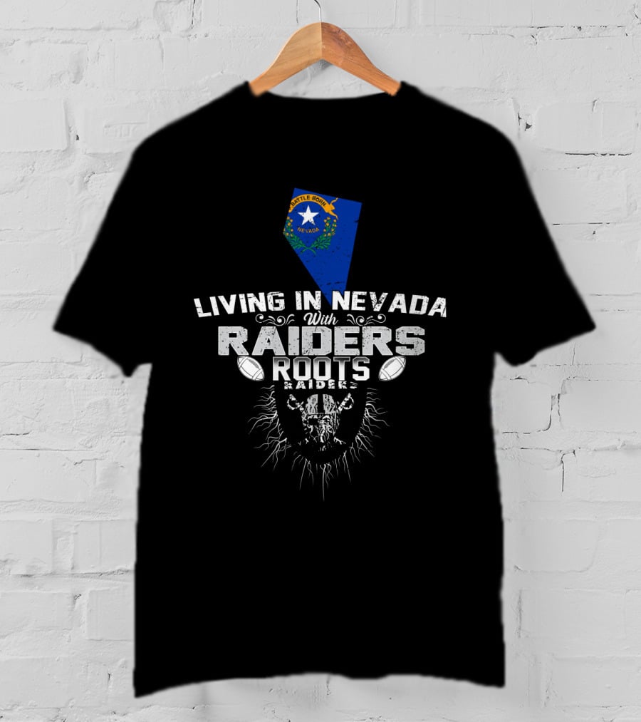 Living In Nevada With Raiders Roots Nevada Silver Star Football Chiefs T-Shirt