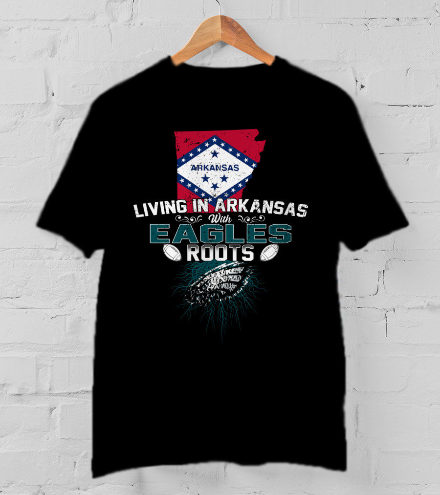 Living In Arkansas With Eagles Roots Arkansas State Flag Football T-Shirt
