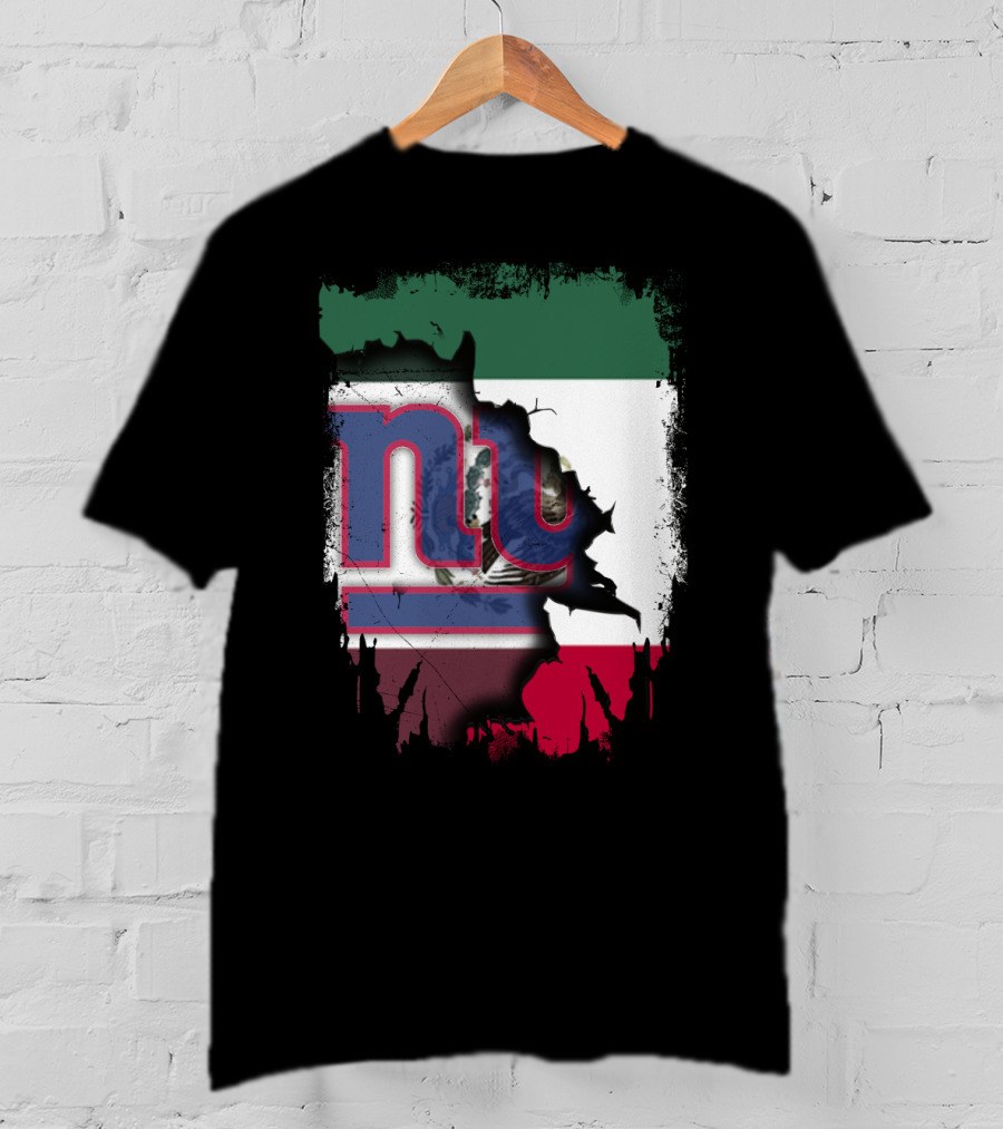 Mexico Flag And NY Giants Logo Fusion Together T-Shirt