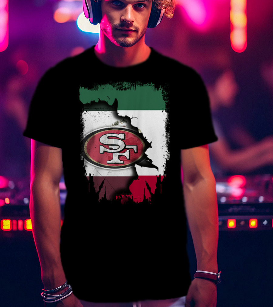 Together Mexico With 49ers SF Logo Mexican Flag Background T-Shirt