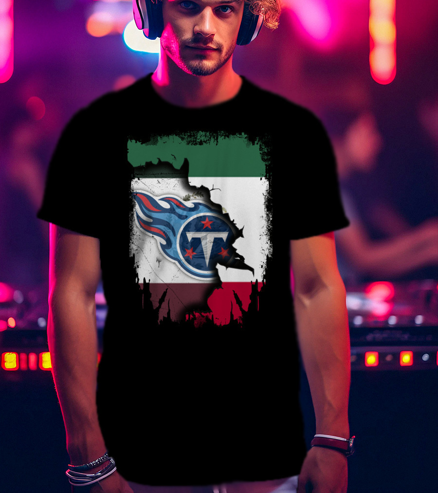 Titans Logo Blending With Mexico Flag - Together Mexico With Titans T-Shirt