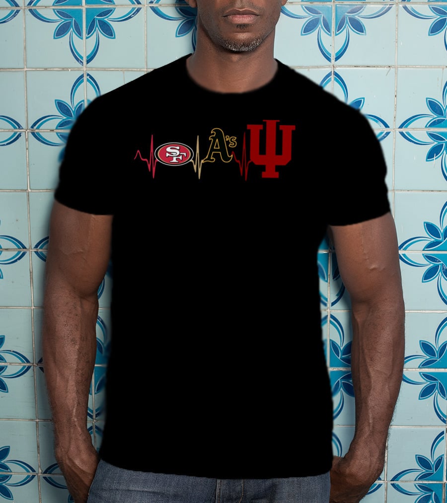 San Francisco 49ers Oakland Athletics Indiana Hoosiers Heartbeat T-Shirt