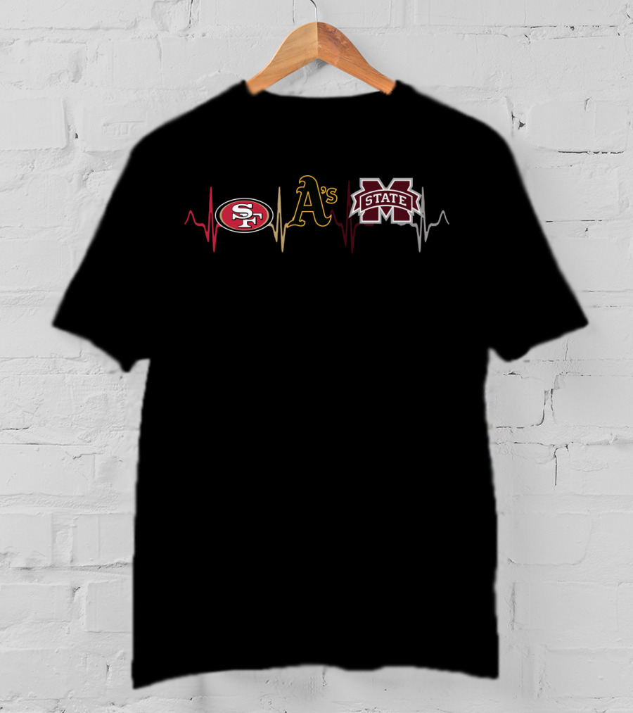 Love San Francisco 49ers Athletics Oakland A's Mississippi State Fans T-Shirt
