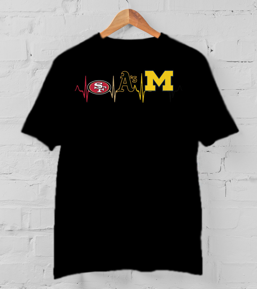 San Francisco 49ers Oakland Athletics Michigan Wolverines Heartbeat T-Shirt