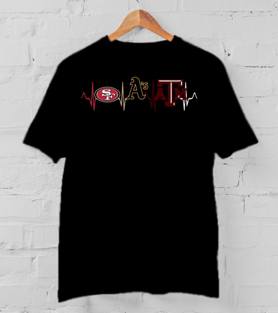 San Francisco 49ers Oakland Athletics Texas A&M Aggies Heartbeat Fan Gear T-Shirt