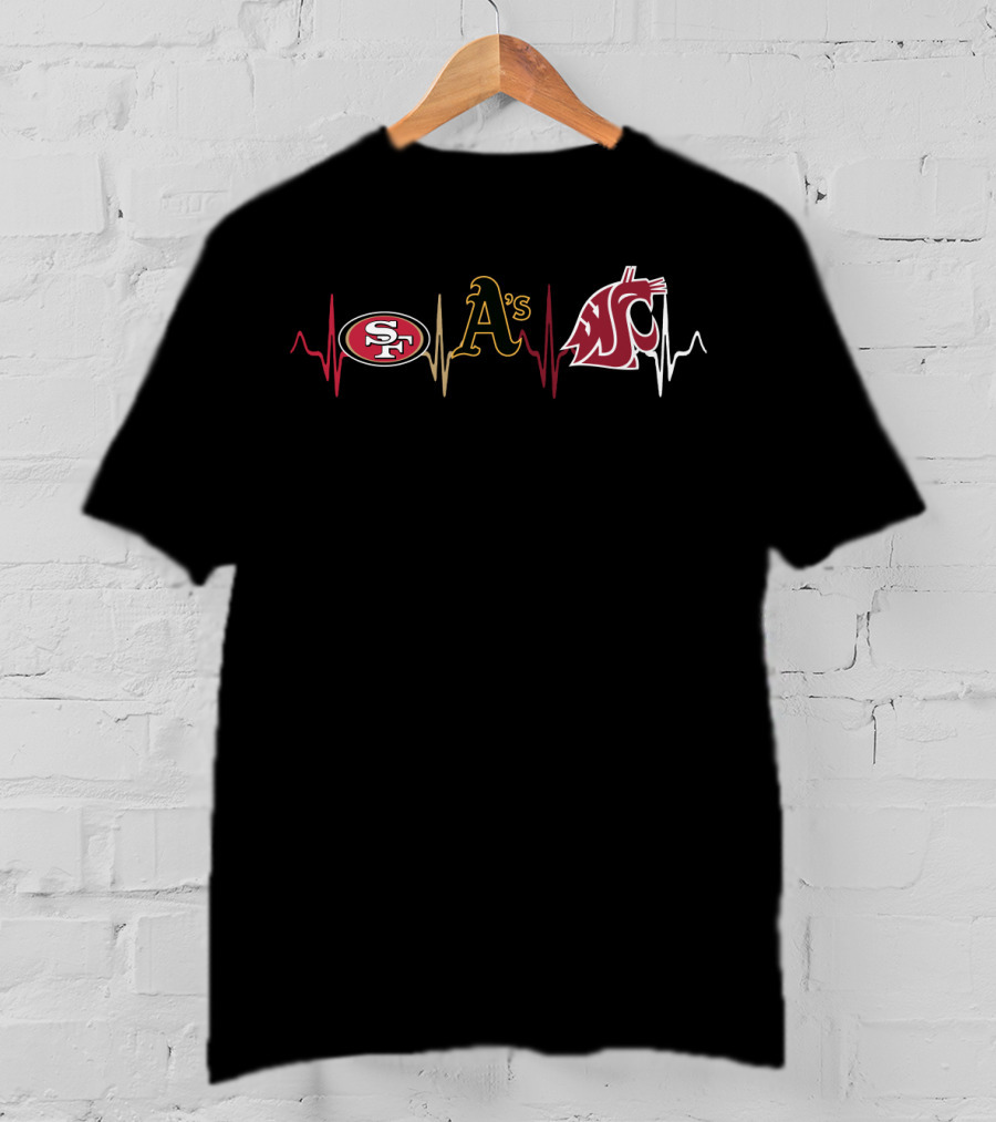 Love San Francisco 49ers Athletics Oakland A's Washington State Cougars T-Shirt