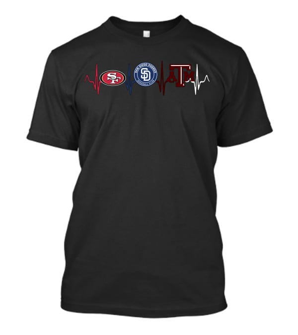 Heartbeats For San Francisco 49ers San Diego Padres And Texas A&M Aggies T-Shirt