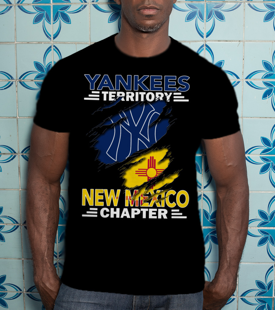 Yankees Territory New Mexico Chapter Fan Gear With New York Inspire T-Shirt