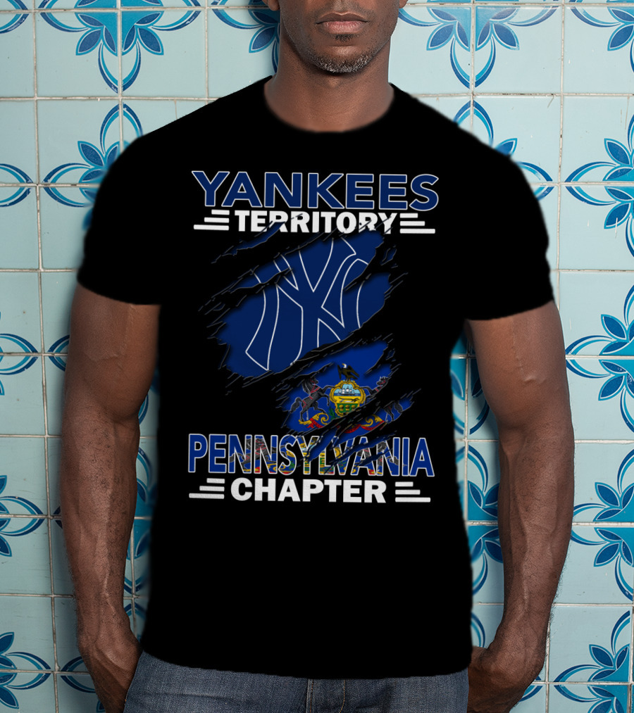 Yankees Territory Pennsylvania Chapter Yankees Logo And Pennsylvania Flag T-Shirt
