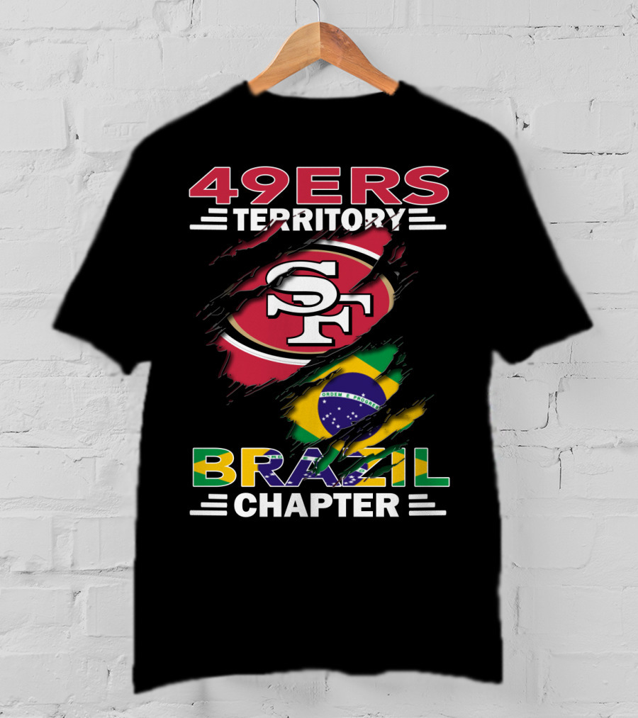 49ers Territory Brazil Chapter SF Logo And Flag Fusion T-Shirt