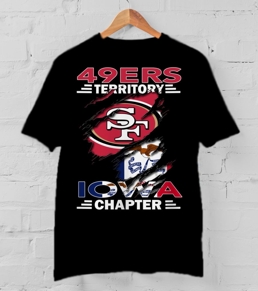49ers Territory Iowa Chapter SF Logo And State Flag T-Shirt