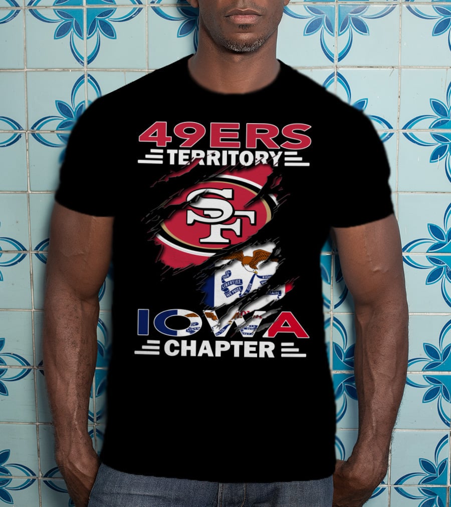 49ers Territory Iowa Chapter SF Logo And State Flag T-Shirt