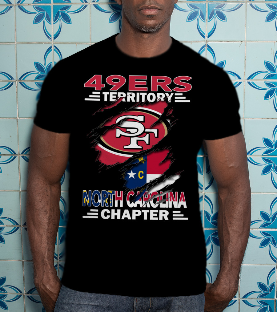 49ers Territory North Carolina Chapter SF Logo North Carolina Flag T-Shirt