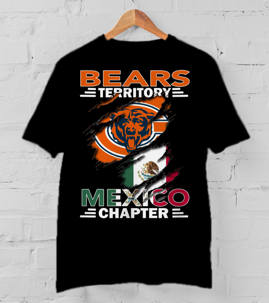 Bears Territory Mexico Chapter Chicago Bears Logo Mexican Flag T-Shirt