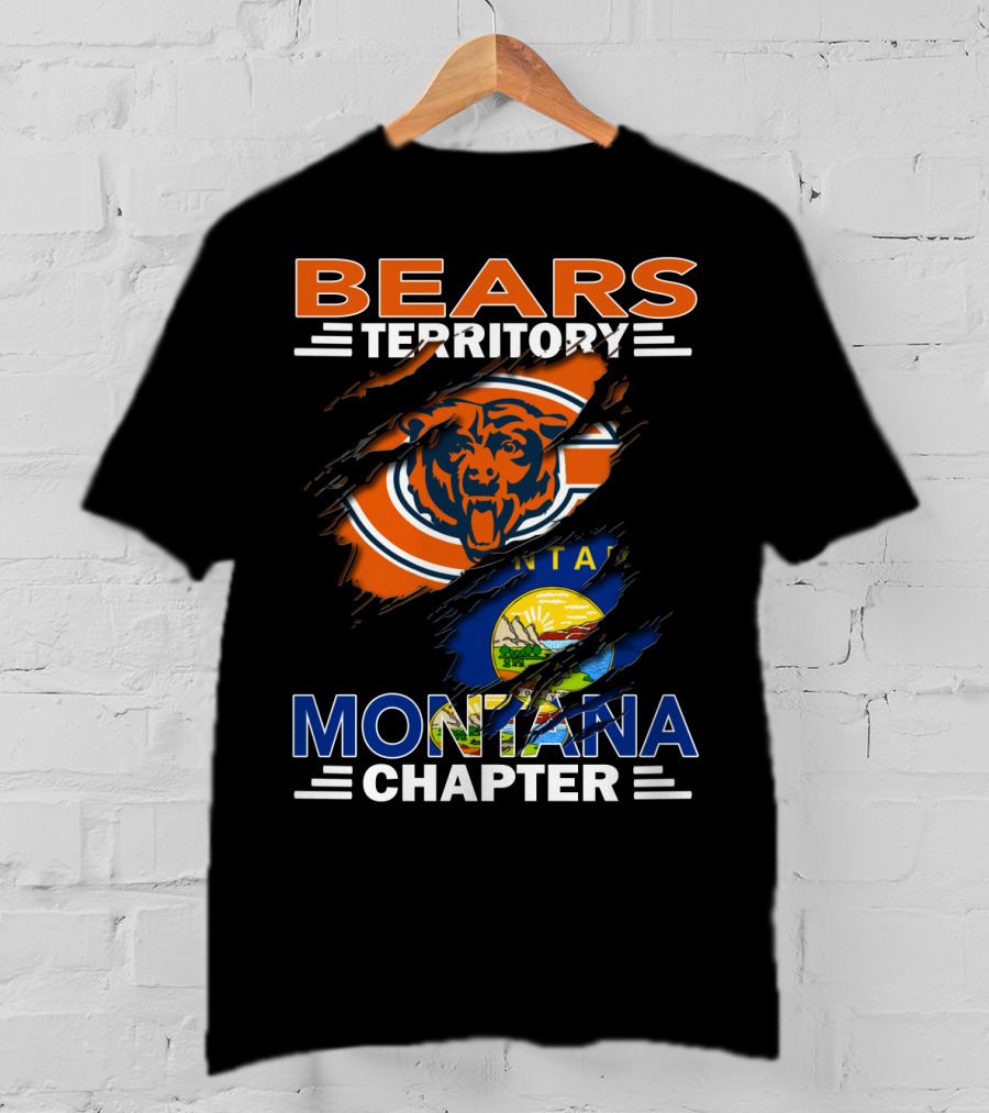 Bears Territory Montana Chapter Chicago Bears Logo And Montana State Flag T-Shirt