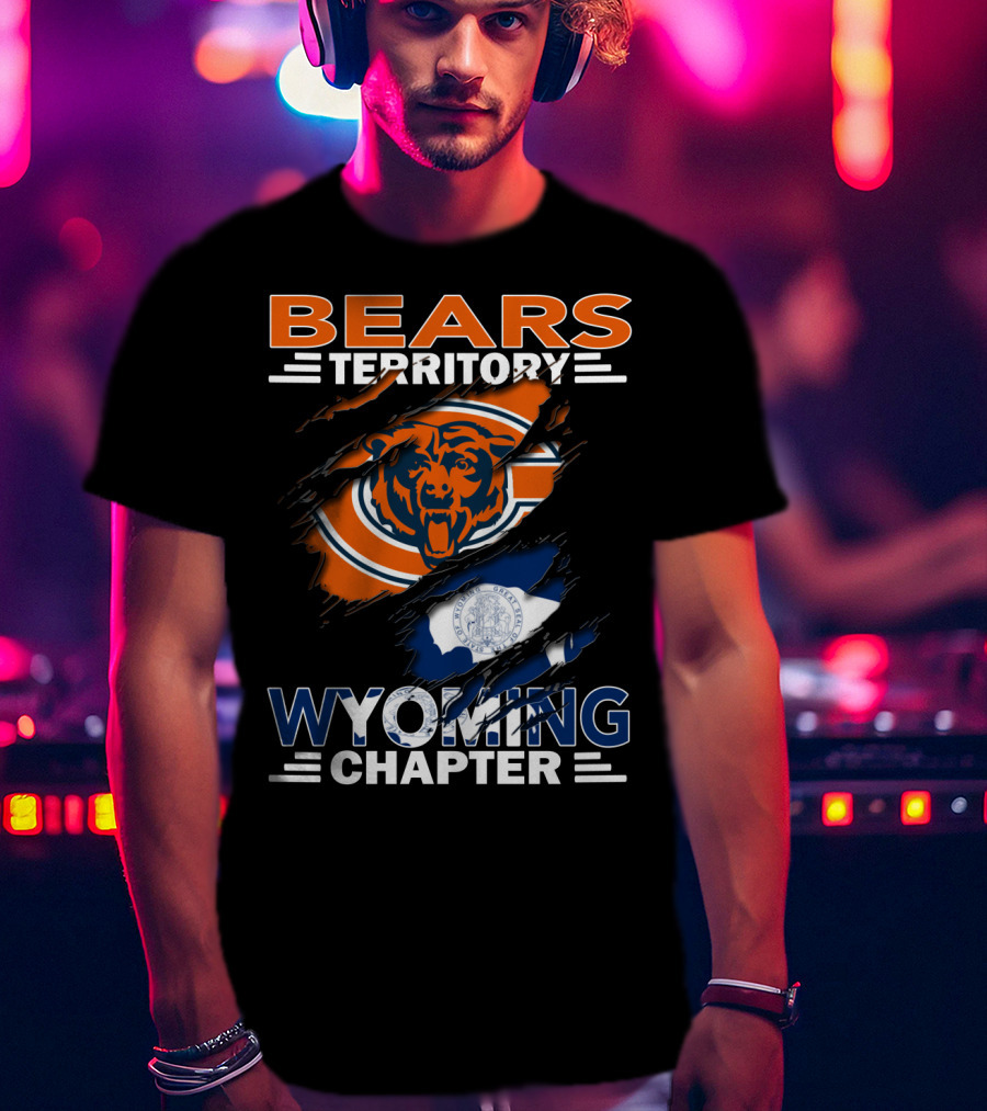 Bears Territory Wyoming Chapter Chicago Bears Logo Wyoming Flag T-Shirt