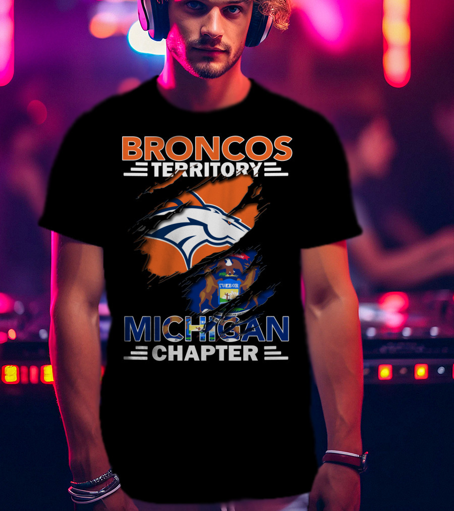 Broncos Territory Michigan Chapter Denver Logo State Flag Fusion T-Shirt