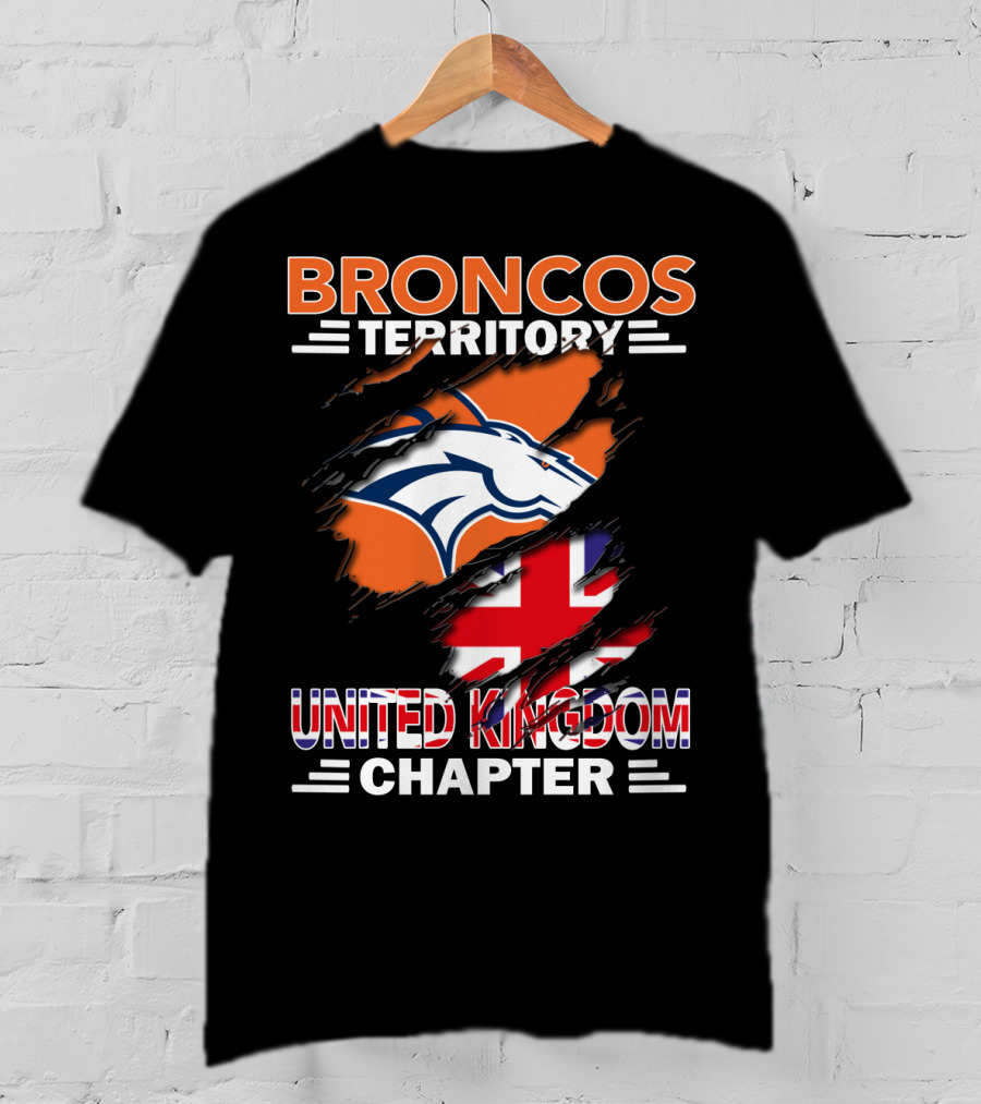 Broncos Territory United Kingdom Chapter Broncos Logo And Flag T-Shirt