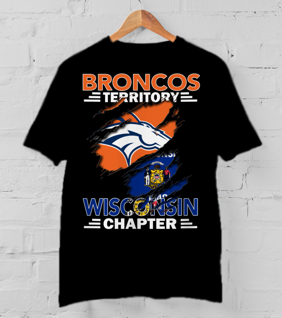 Broncos Territory Wisconsin Chapter Denver Football Team Wisconsin State Flag T-Shirt