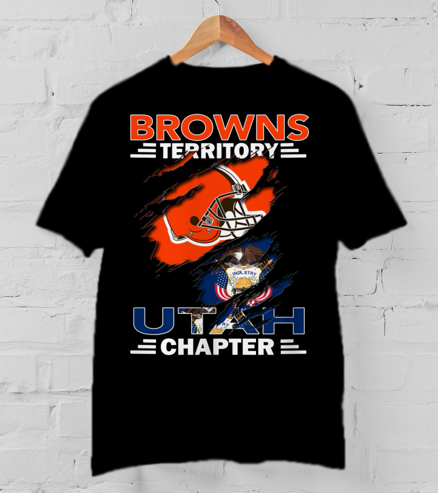Browns Territory Utah Chapter Football Helmet And Utah State Seal Industry America Seventieth T-Shirt