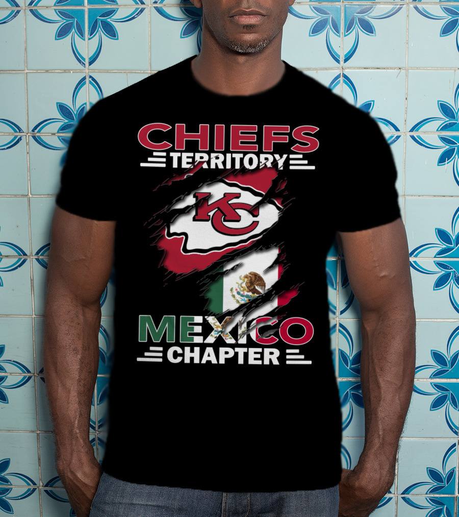 Chiefs Territory Mexico Chapter KC Logo And Mexican Flag Integration T-Shirt