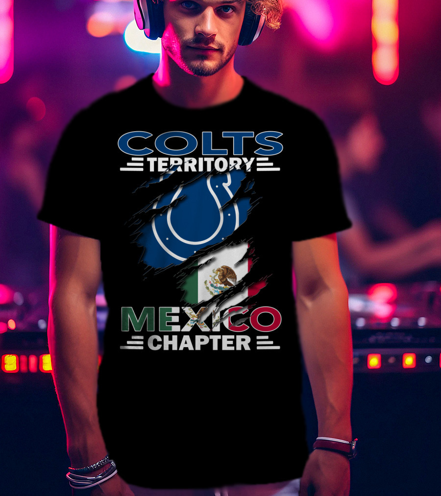 Colts Territory Mexico Chapter Indianapolis Colts Mexico Flag T-Shirt