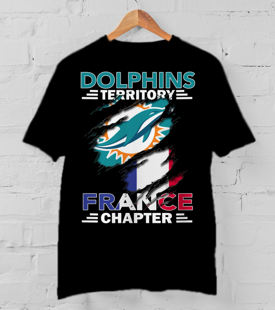 Dolphins Territory France Chapter Miami Logo And French Flag T-Shirt