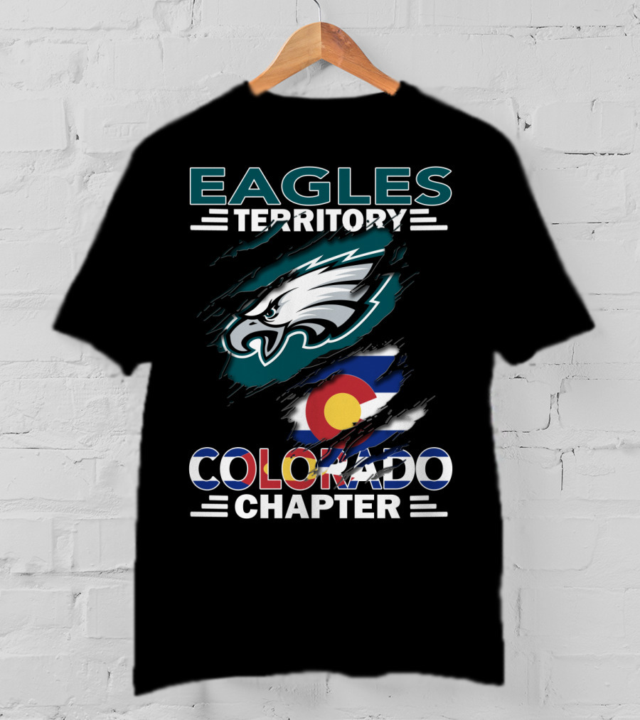 Eagles Territory Colorado Chapter Philadelphia Football Colorado Flag T-Shirt